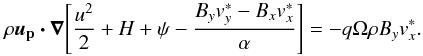 Mathematical equation: \begin{equation} \label{eq:Bernoulli}\rho\bm{u_{\rm p}\cdot }\bm{\nabla} \Bigg[\frac{u^2}{2}+H+\psi-\frac{B_y v_y^*-B_x v_x^*}{\alpha}\Bigg]=-q\Omega \rho B_y v_x^*. \end{equation}