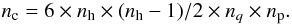 Mathematical equation: \begin{equation} n_{\rm c} = 6 \times n_{\rm h} \times (n_{\rm h}-1)/2 \times n_q \times n_{\rm p}. \label{eq:eq39} \end{equation}
