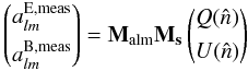 Mathematical equation: \appendix \setcounter{section}{2} \begin{equation} \begin{pmatrix} a^{{\rm E},{\rm meas}}_{lm} \\[1.5mm] a^{{\rm B},{\rm meas}}_{lm} \end{pmatrix} = \mathbf{M_{\rm alm}}\mathbf{M_s} \begin{pmatrix} Q(\hat{n}) \\[1.5mm] U(\hat{n}) \end{pmatrix} \end{equation}