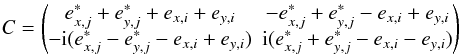 Mathematical equation: \begin{equation} C=\begin{pmatrix}e^*_{x,j}+e^*_{y,j}+e_{x,i}+e_{y,i} & -e^*_{x,j}+e^*_{y,j}-e_{x,i}+e_{y,i}\\ -{\rm i}(e^*_{x,j}-e^*_{y,j}-e_{x,i}+e_{y,i}) & {\rm i}(e^*_{x,j}+e^*_{y,j}-e_{x,i}-e_{y,i}) \end{pmatrix} \end{equation}