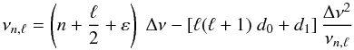 Mathematical equation: \begin{equation} \label{asymp_ori} \nu_{\np,\ell} = \left(\np + {\ell\over 2} + \varepsilon \right) \; \Dnu - \left[\ell (\ell+1)\; d_0 + d_1\right] {\Dnu^2 \over \nu_{\np,\ell}} \end{equation}