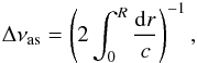 Mathematical equation: \begin{equation} \label{acoustic} \Dnuas = \left(2\int_0^R {\diff r\over c}\right)^{-1}, \end{equation}