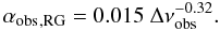 Mathematical equation: \begin{equation} \alfaRG = 0.015 \ \Dnuobs^{-0.32}. \label{alfaRG} \end{equation}