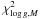 Mathematical equation: \hbox{$\chi^2_{\log g,M}$}