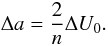 Mathematical equation: \begin{equation} \Delta a = \frac{2}{n}\Delta U_0. \label{eq: gauss_simple} \end{equation}