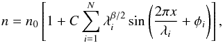 Mathematical equation: \begin{equation} \label{eq:ndn} n=n_0\left[ 1+C\sum_{i=1}^N \lambda_i^{\beta/2} \sin \left(\frac{2\pi x}{\lambda_i}+\phi_i\right) \right], \end{equation}