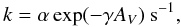 Mathematical equation: \begin{equation} k = \alpha \exp(-\gamma A_V) \ \mathrm{s^{-1}}, \end{equation}