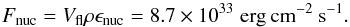 Mathematical equation: \begin{eqnarray*} F_{\rm nuc} = V_{\rm fl} \rho \epsilon_{\rm nuc} = 8.7 \times 10^{33} \;\rm erg\:cm^{-2} \: s^{-1}. \end{eqnarray*}