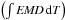 Mathematical equation: \hbox{$\left( \int {\it EMD}\, {\rm d}T \right)$}