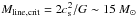 Mathematical equation: \hbox{$M_{\rm line, crit}=2 c_{\rm s}^2/G \sim 15~M_\odot$}