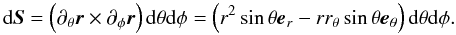 Mathematical equation: \begin{equation} \label{eq:dS} \mathrm{d}\vect{S} = \left(\dt\vect{r}\times\dph\vect{r}\right) \mathrm{d}\theta \mathrm{d}\phi = \left(r^2\sint\er-r\rt\sint\et\right)\mathrm{d}\theta \mathrm{d}\phi. \end{equation}