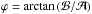 Mathematical equation: \hbox{$\varphi = \arctan \left(\mathcal{B}/\mathcal{A}\right)$}