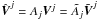 Mathematical equation: \hbox{$\hat{\vect{V}}^j = A_j \vect{V}^j = \tilde{A}_j \tilde{\vect{V}}^j$}