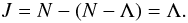 Mathematical equation: \appendix \setcounter{section}{4} \begin{equation} J = N - (N - \Lambda) = \Lambda. \end{equation}