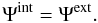 Mathematical equation: \begin{equation} \label{eq:bc_psi} \Psi^{\mathrm{int}} = \Psi^{\mathrm{ext}}. \end{equation}
