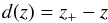 Mathematical equation: \begin{equation} d(z) = z_+ - z \end{equation}