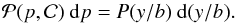 Mathematical equation: \begin{equation} \label{eq_Pconserv} \pp (p,\cha ) ~\rmd p = \py (\ysb) ~\rmd (\ysb) . \end{equation}