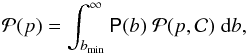 Mathematical equation: \begin{equation} \label{eq_P(p)int} \pp (p) = \int_{\bmin}^{\infty} \pb (b) \; \pp (p,\cha ) \;\rmd b , \end{equation}