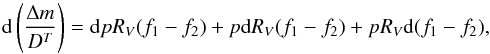 Mathematical equation: \begin{equation} \label{eq:d} {\rm d}\left(\frac{\Delta m}{D^T}\right ) = {\rm d}pR_V(f_1-f_2)+p{\rm d}R_V(f_1-f_2)+pR_V{\rm d}(f_1-f_2) , \end{equation}