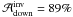 Mathematical equation: \hbox{$\mathcal{A}^{\rm{inv}}_{{\rm{down}}}=89\%$}