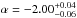 Mathematical equation: \hbox{$\alpha = -2.00^{+0.04}_{-0.06}$}