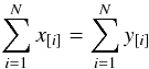 Mathematical equation: \appendix \setcounter{section}{1} \begin{eqnarray} \sum_{i=1}^N x_{[i]} = \sum_{i=1}^N y_{[i]}\nonumber \end{eqnarray}