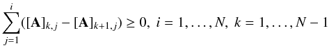 Mathematical equation: \appendix \setcounter{section}{1} \begin{equation} \label{matprop} \sum_{j=1}^{i} ([{\bf A}]_{k,j} -[{\bf A}]_{k+1,j}) \ge 0,\ i=1,\ldots,N,\ k=1,\ldots,N-1 \end{equation}