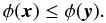 Mathematical equation: \appendix \setcounter{section}{1} \begin{equation} \label{phi} \phi({\vec x}) \le \phi({\vec y}). \end{equation}