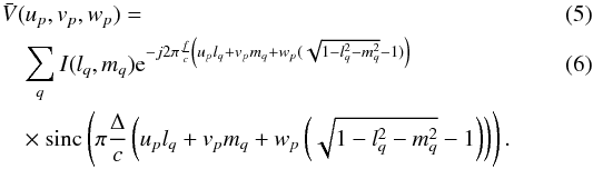 Mathematical equation: \begin{eqnarray} \label{visdt_smear} \lefteqn{\bar{V}(u_p,v_p,w_p)=}&&\\ &&\sum_q I(l_q,m_q) {\rm e}^{-j 2\pi \frac{f}{c}\left(u_p l_q+v_p m_q+ w_p(\sqrt{1-l_q^2-m_q^2}-1)\right)}\\\nonumber &&\times \sinc\left( \pi\frac{\Delta}{c} \left(u_p l_q+v_p m_q+ w_p \left(\sqrt{1-l_q^2-m_q^2}-1\right)\right) \right). \end{eqnarray}