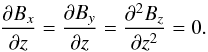Mathematical equation: \begin{equation} \frac{\partial B_x}{\partial z}=\frac{\partial B_y}{\partial z} =\frac{\partial^2 B_z}{\partial z^2}=0. \end{equation}