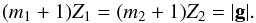 Mathematical equation: \begin{equation} (m_1+1)Z_1=(m_2+1)Z_2=|\vec{g}|. \label{m2g} \end{equation}