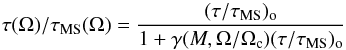 Mathematical equation: \begin{equation} \tau(\Omega)/\tau_{\rm MS}(\Omega) = \frac{(\tau/\tau_{\rm MS})_{\rm o}}{1+\gamma(M,\Omega/\Omega_{\rm c})(\tau/\tau_{\rm MS})_{\rm o}} \label{ttr} \end{equation}