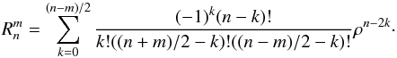 Mathematical equation: \begin{eqnarray*} R^m_n = \sum^{(n-m)/2}_{k=0}\frac{(-1)^k(n-k)!}{k!((n+m)/2-k)!((n-m)/2-k)!}\rho^{n-2k}\cdot \end{eqnarray*}