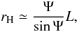 Mathematical equation: \begin{equation} r_{\rm H} \simeq \frac{\Psi}{\sin\Psi} L, \end{equation}