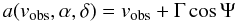 Mathematical equation: \begin{equation} a(v_{\rm obs},\alpha,\delta) = v_{\rm obs} + \Gamma \cos\Psi \end{equation}