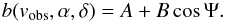 Mathematical equation: \begin{equation} b(v_{\rm obs},\alpha,\delta) = A + B\cos\Psi. \end{equation}