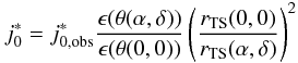 Mathematical equation: \begin{equation} j_0^\ast = j_{\rm 0,obs}^\ast \frac{\epsilon (\theta (\alpha,\delta ))}{\epsilon (\theta(0,0))} \left( \frac{r_{\rm TS}(0,0)}{r_{\rm TS}(\alpha,\delta)} \right)^2 \label{eq-j0-ast} \end{equation}