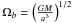 Mathematical equation: \hbox{$\Omega_{b}=\left(\frac{GM}{a^{3}}\right)^{1/2}$}