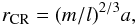 Mathematical equation: \begin{equation} r_{{\rm CR}}=(m/l)^{2/3}a, \end{equation}