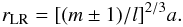 Mathematical equation: \begin{equation} r_{{\rm LR}}=[(m\pm1)/l]^{2/3}a.\label{Eq:LR} \end{equation}