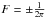 Mathematical equation: \hbox{$F=\pm\frac{1}{2\pi}$}