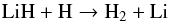 Mathematical equation: \begin{equation} {\rm LiH} + {\rm H} \rightarrow {\rm H_2} + {\rm Li} \label{react} \end{equation}