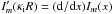 Mathematical equation: \hbox{$I_m'(\kappa_\mathrm{i} R) = ({\rm d/d}x) I_m(x)$}