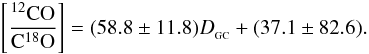 Mathematical equation: \appendix \setcounter{section}{1} \begin{equation} \left[ \frac{^{12}\rm{CO}}{\rm{C}^{18}\rm{O}}\right]= (58.8 \pm 11.8) D_{_{\rm GC}} +(37.1 \pm 82.6). \end{equation}