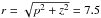 Mathematical equation: \hbox{$r = \sqrt{p^2 + z^2} = 7.5$}