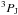 Mathematical equation: \hbox{$^{3}P_{\rm J}$}