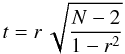 Mathematical equation: \begin{equation} t=r \,\sqrt{\frac{N-2}{1-r^2}} \end{equation}