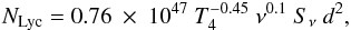Mathematical equation: \begin{eqnarray} N_{\rm Lyc} = 0.76\ \times\ 10^{47}\ T_{4}^{-0.45}\ \nu^{0.1}\ S_{\nu}\ d^2, \label{lyman} \end{eqnarray}