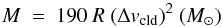 Mathematical equation: \begin{equation} \label{eq:virial} M\ =\ 190\ R\ (\Delta v_{\rm cld})^2 ~ (M_{\odot}) \end{equation}