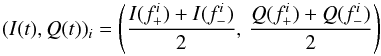 Mathematical equation: \begin{equation} (I(t), Q(t))_i = \left( \frac{I(f^i_+)+I(f^i_-)}{2} , \, \frac{Q(f^i_+)+Q(f^i_-)}{2}\right) \end{equation}